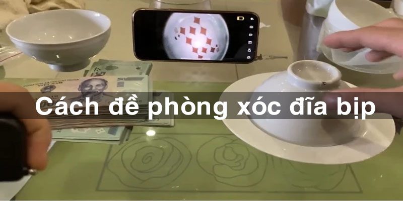 Cách đề phòng xóc đĩa bịp