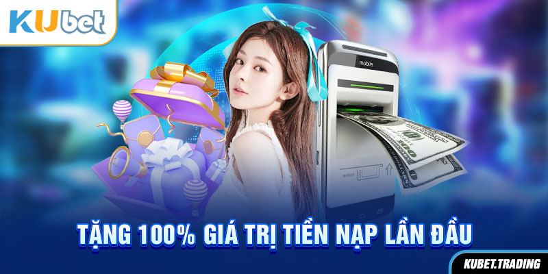 Tặng thưởng nạp đầu 100% giá trị lên tới 1500K siêu sốc