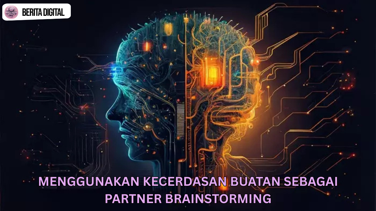 Menggunakan Kecerdasan Buatan sebagai Partner Brainstorming