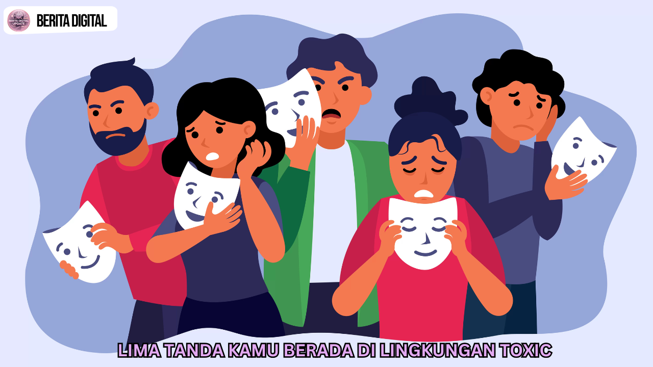 Lima Tanda Kamu Berada di Lingkungan Toxic