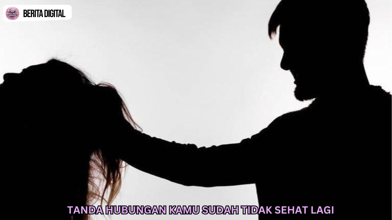 Tanda Hubungan Kamu Sudah Tidak Sehat Lagi