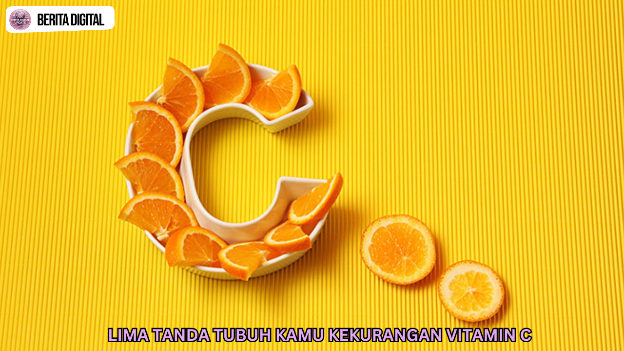 Lima Tanda Tubuh Kamu Kekurangan Vitamin C