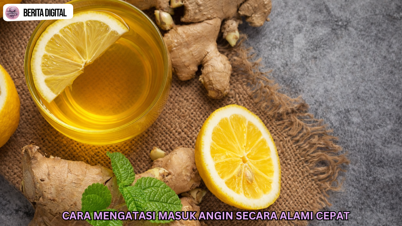 Cara Mengatasi Masuk Angin Secara Alami Cepat